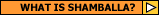 What is Shamballa?